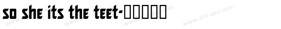 so she its the teet字体转换